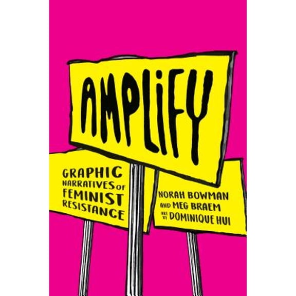 Pre-Owned Amplify: Graphic Narratives of Feminist Resistance (Paperback) 1487593627 9781487593629