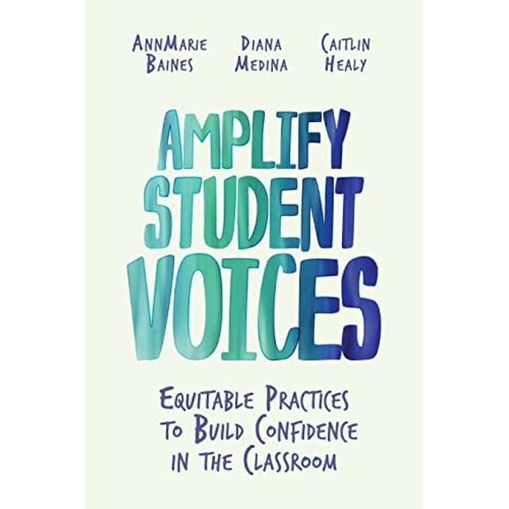 Pre-Owned Amplify Student Voices: Equitable Practices to Build Confidence in the Classroom (Paperback) 1416631887 9781416631880