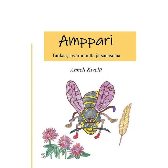 Amppari: Tankaa, lavarunoutta ja sanasotaa, (Paperback)