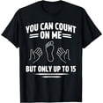 thumbnail image 1 of Amputee Humor Count Leg Arm Funny Recovery Gifts T-Shirt, 1 of 3