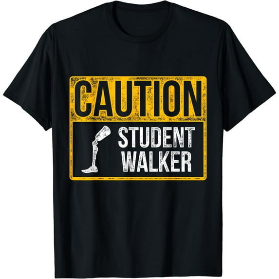 Amputee Humor Student Walk Leg Arm Funny Recovery Gifts T-Shirt