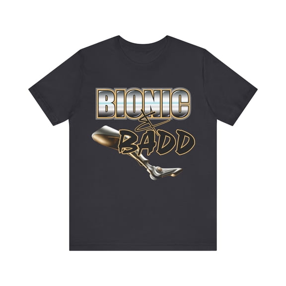 Amputee Humor TShirt “Bionic n Badd V3” Crew Neck