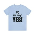 thumbnail image 1 of Amputee Humor TShirt “No is my yes v1” motivational and inspirational shirt, 1 of 5