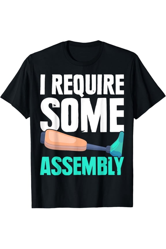 Amputee Leg I Require Some Assembly Funny Prosthetic Leg T-Shirt