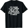 thumbnail image 1 of Amputee Shirt: It's Taking Longer For My Leg To Grow Back T-Shirt, 1 of 4