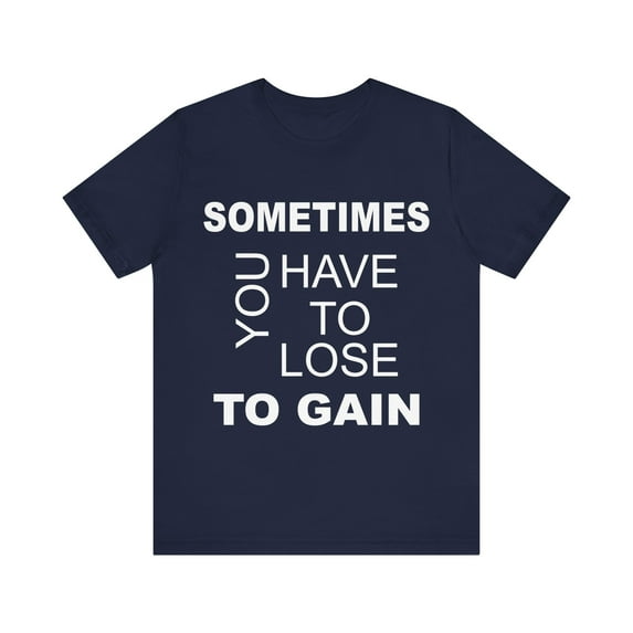 Amputee Shirt, Sometimes you have to lose to gain, Crew Neck T-Shirt
