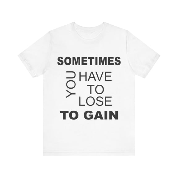Amputee Shirt, Sometimes you have to lose to gain, Crew Neck T-Shirt