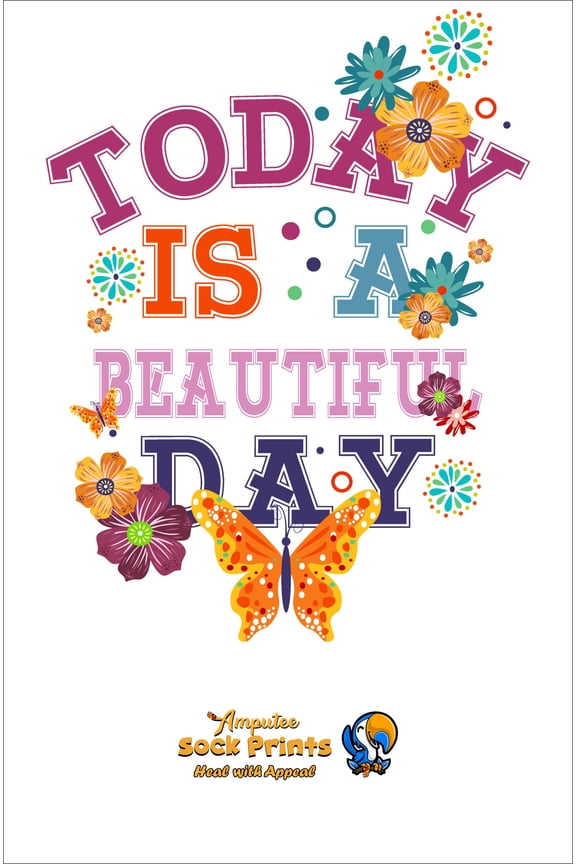 Amputee Sock, Today is a Beautiful Day V1, 3Ply Stump Sock