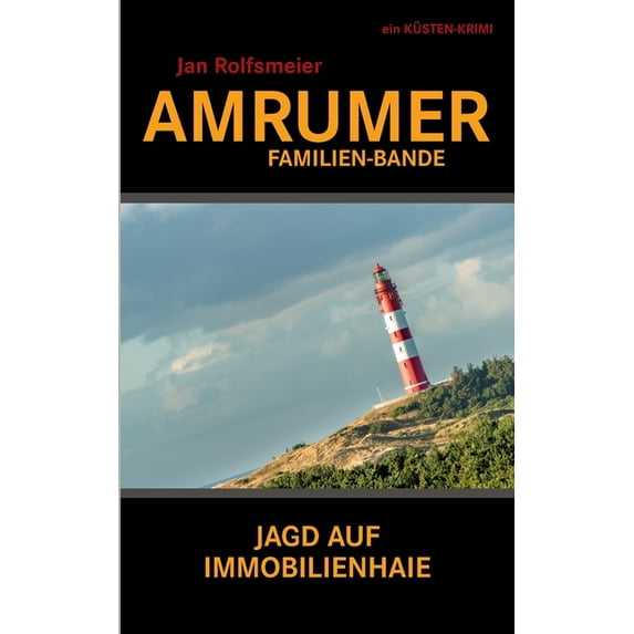 Amrumer Familien-Bande : Ein Küsten-Krimi: Hark Petersens erster Fall (Paperback)