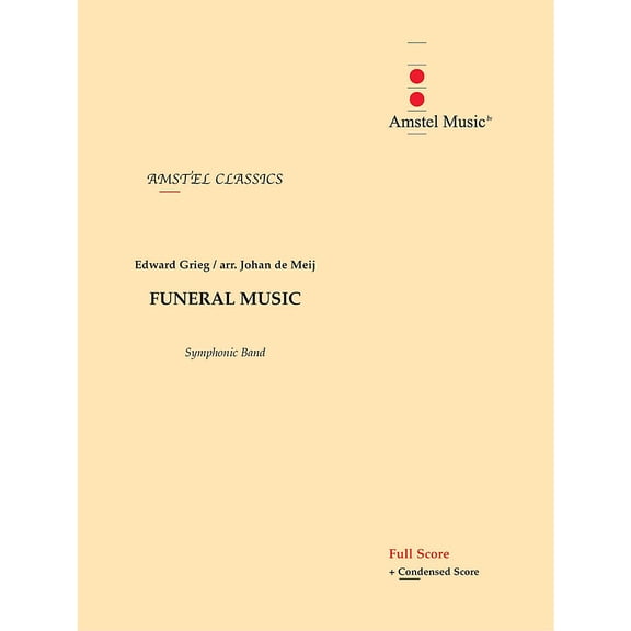 Amstel Music Funeral Music (from The Melodrama Bergliot) (Score and Parts) Concert Band Level 2-3 by Johan de Meij