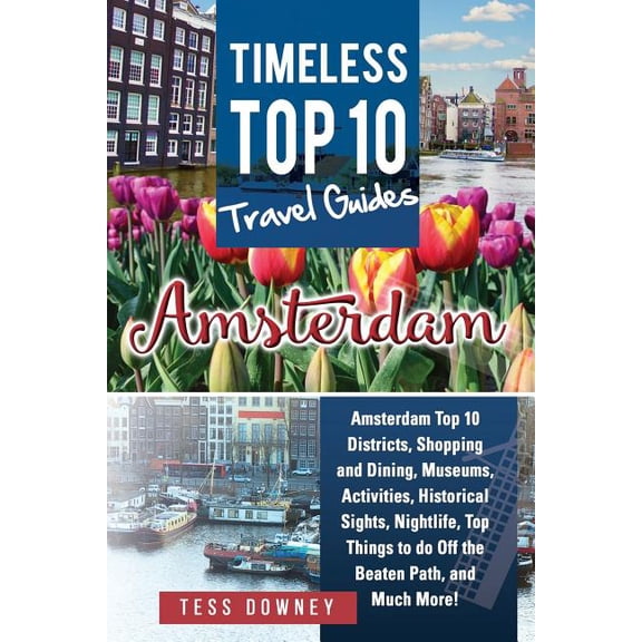 Amsterdam: Timeless Top 10 Travel Guides
