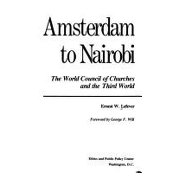 Pre-Owned Amsterdam to Nairobi : The World Council of Churches and the Third World 9780896330252 Used