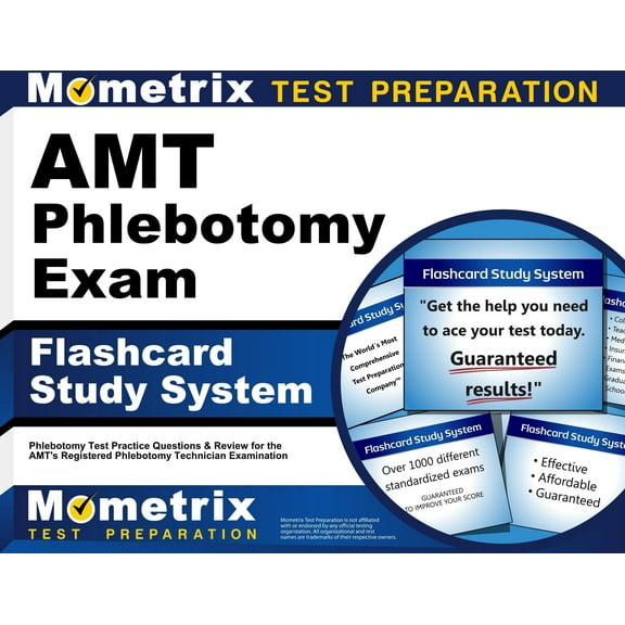 Amt Phlebotomy Exam Flashcard Study System : Phlebotomy Test Practice Questions and Review for the Amt's Registered Phlebotomy Technician Examination (Cards)