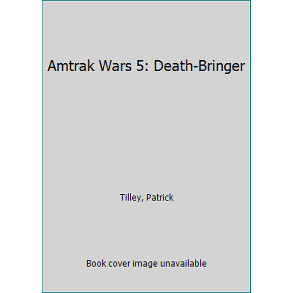Pre-Owned Amtrak Wars 5: Death-Bringer (Paperback) 0747400016 9780747400011