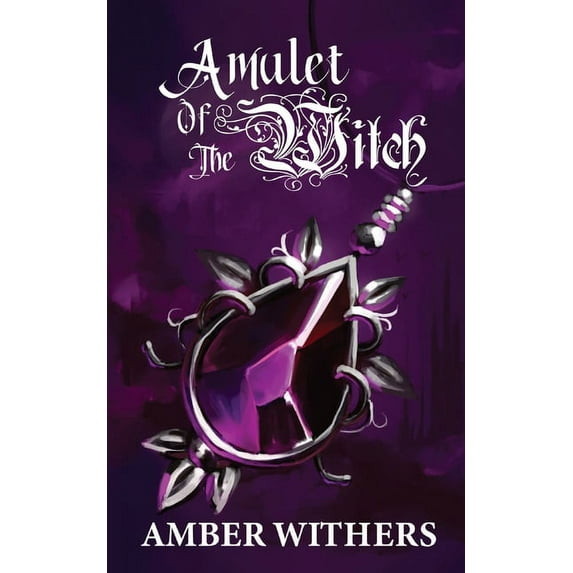 Amulet of the Witch: Tales of Skiora Paperback 0648947289 9780648947288 Amber Withers