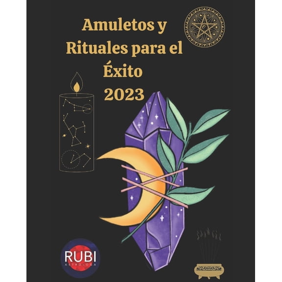 Amuletos y Rituales para el Exito 2023, (Paperback)