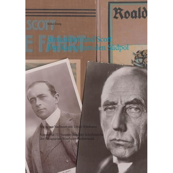 Amundsen und Scott. Der Kampf um den Südpol: Mit einem Nachwort von Tobias Wimbauer, (Paperback)