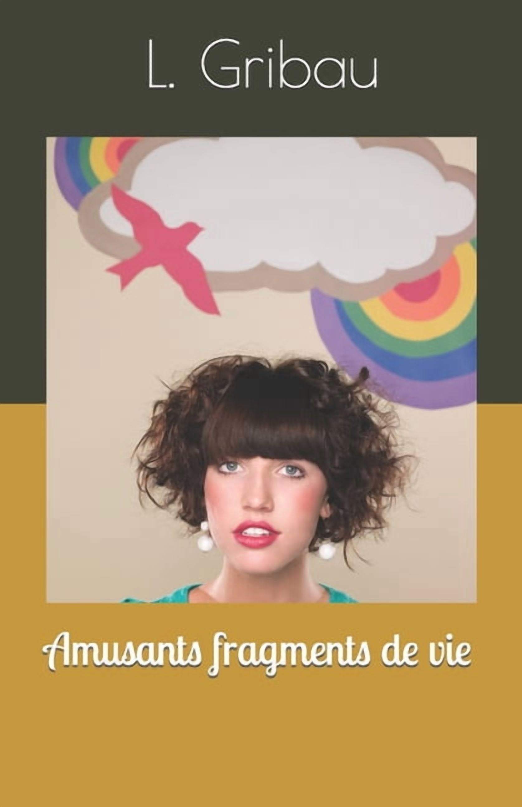 Amusants fragments de vie, (Paperback)