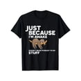thumbnail image 1 of Amusing Sloth - Themed Printed Tee,Features "JUST BECAUSE I'M ... TO DO STUFF" Text with a Sloth Illustration, Round Neck Regular Fit T - shirts, Size(S - 5XL), 1 of 5