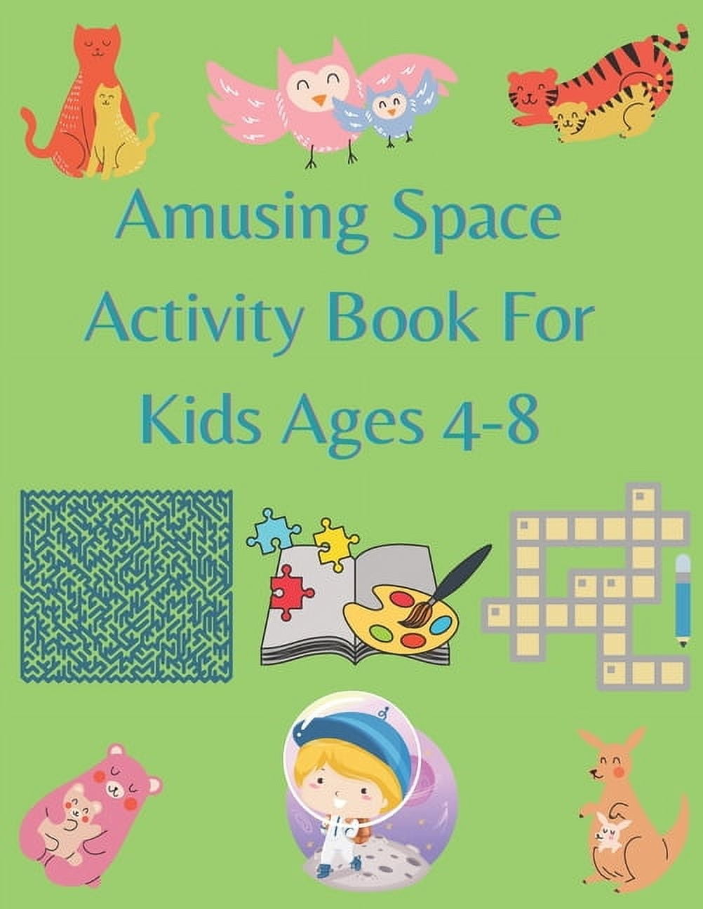 Amusing Space Activity Book For Kids Ages 4-8: All In One, Sudoku, Puzzle, Wordsearch, Mazes, Crossword, Coloring, Logic, Thinking Different games, Adventures, Great Gift For Chritsmas, Hallowen Thank