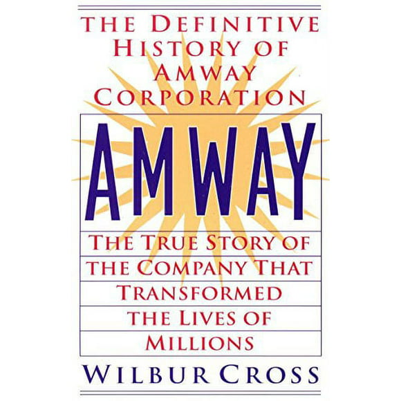 Pre-Owned Amway: The True Story of the Company That Transformed the Lives of Millions Paperback