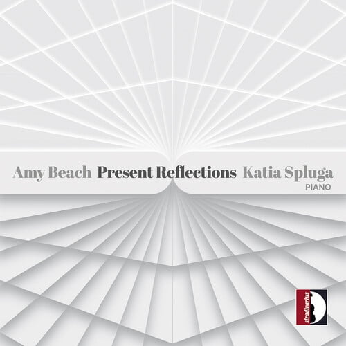 Katia Spluga - Amy Beach: Present Reflections - Music & Performance - CD