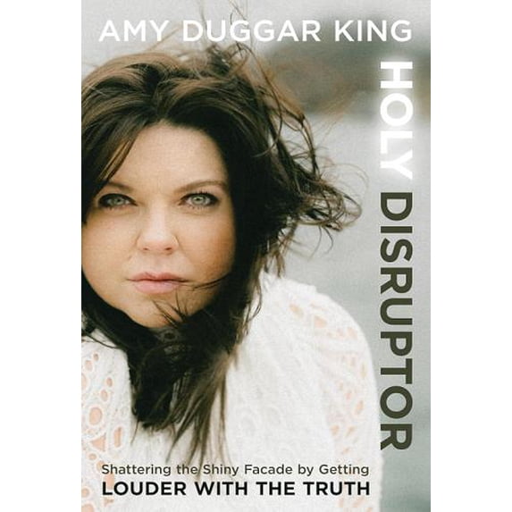 Amy Duggar King Holy Disruptor (Paperback)