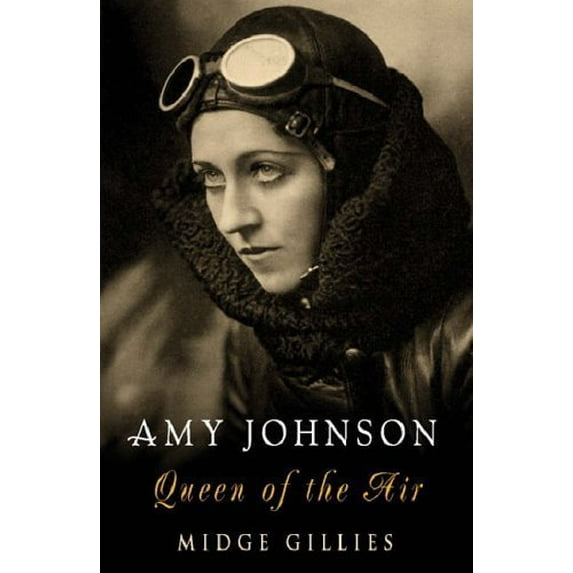 Pre-Owned Amy Johnson : Queen of the Air (Paperback) 0753817705 9780753817704