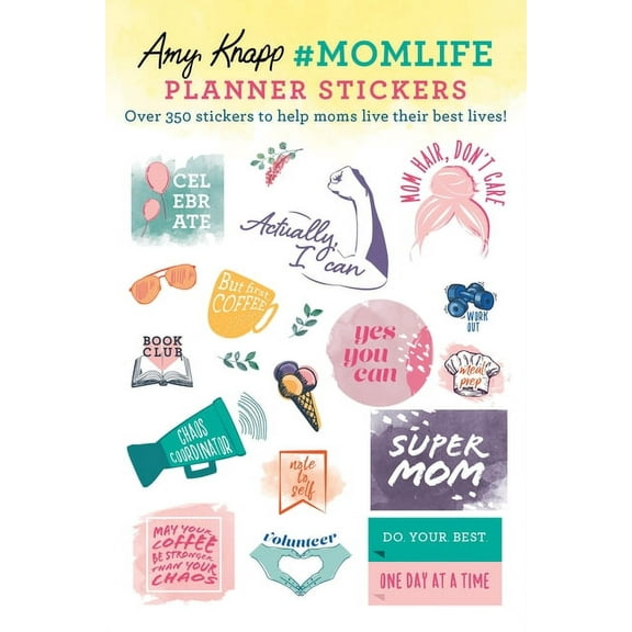 Amy Knapp's Plan Your Life Calendars: Amy Knapp's #Momlife Planner Stickers: Over 350 Stickers to Help Moms Live Their Best Lives! (Other)