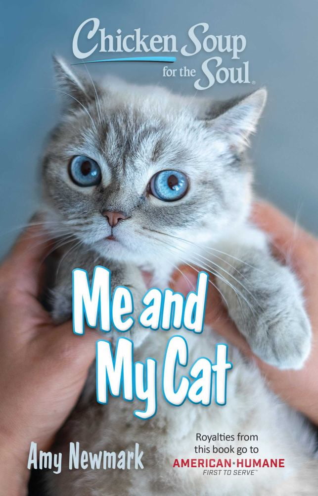 Amy Newmark: Chicken Soup for the Soul: Me and My Cat (Paperback)