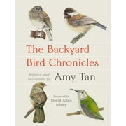 Amy Tan: The Backyard Bird Chronicles (Hardcover)