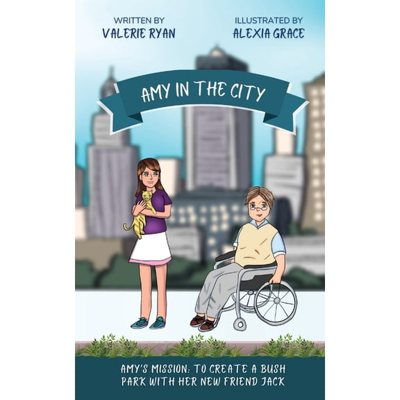 Amy in the City: Amy's Mission: To Create a Bush Park with her New Friend Jack, (Paperback)