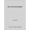 thumbnail image 1 of Pre-Owned Amy the Dancing Bear (Hardcover) 0385266375 9780385266376, 1 of 1