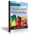 thumbnail image 1 of Pre-Owned An A-Z Guide For Character Healthy Homeschooling (Paperback) 0984971432 9780984971435, 1 of 1