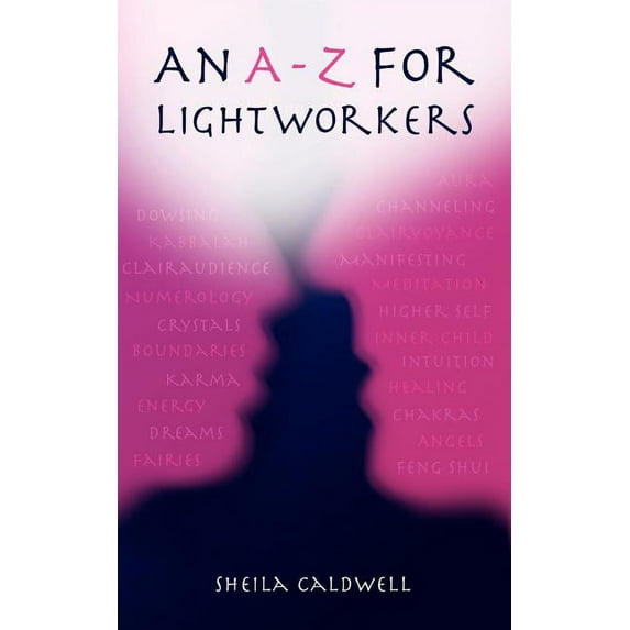 An A-Z for Lightworkers, (Paperback)