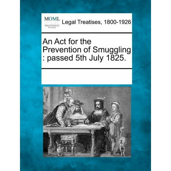 An ACT for the Prevention of Smuggling (Paperback)