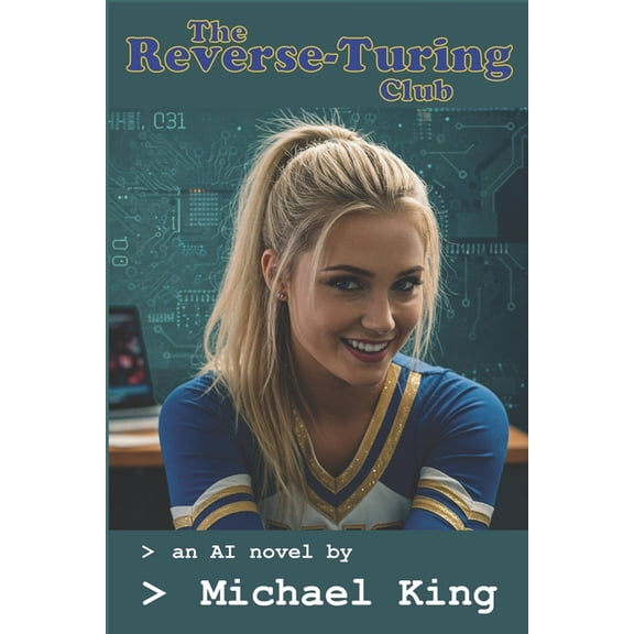 An AI Novel The Reverse-Turing Club: an AI novel, (Paperback)