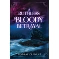 thumbnail image 1 of An Absolute Bloody Disaster A Ruthless Bloody Betrayal, Book 2, (Paperback), 1 of 1