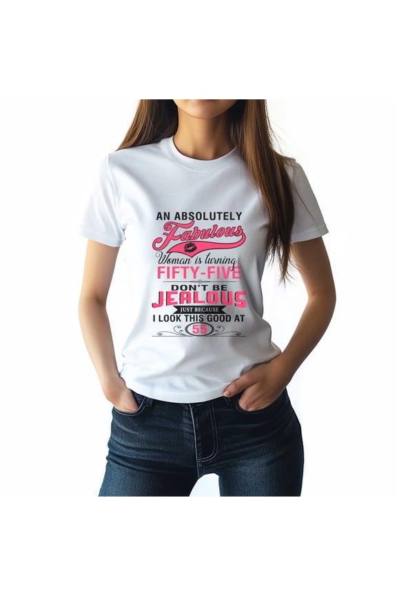 An Absolutely Fabulous Woman Is Turning Fifty-Five T-Shirt, Funny Birthday Shirt for Women, Perfect Gift for 55 Birthday