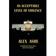 thumbnail image 1 of An Acceptable Level of Violence (Paperback), 1 of 1