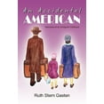 thumbnail image 1 of An Accidental American (Paperback) by Ruth Stern Gasten, 1 of 1
