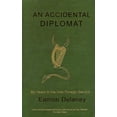 thumbnail image 1 of Pre-Owned The accidental diplomat: My years in the Irish Foreign Service, 1987-1995 (Paperback) 1902602390 9781902602394, 1 of 1