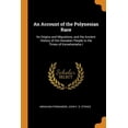 thumbnail image 1 of An Account of the Polynesian Race : Its Origins and Migrations, and the Ancient History of the Hawaiian People to the Times of Kamehameha I (Paperback), 1 of 1