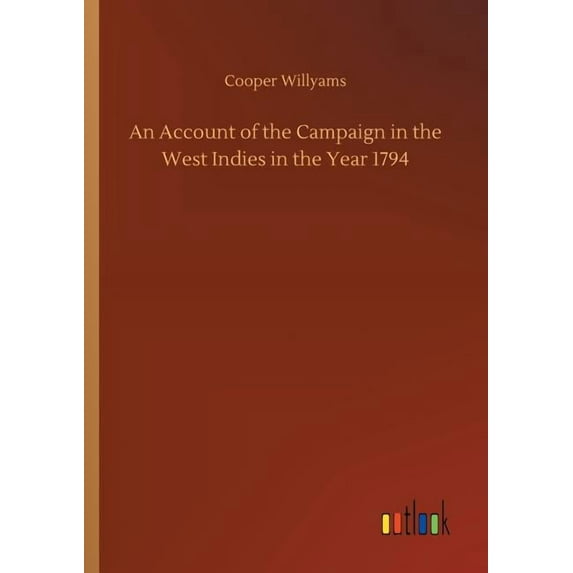 An Account of the Campaign in the West Indies in the Year 1794 (Paperback)