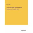thumbnail image 1 of An Account of the Manner in which Sentences of Penal Servitude, (Paperback), 1 of 1