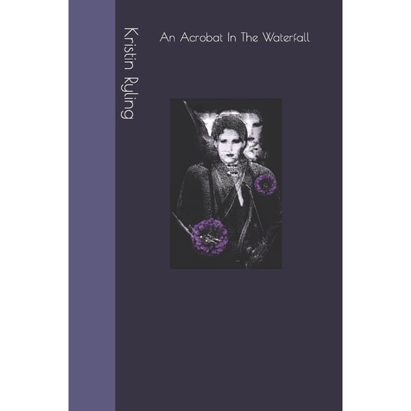 An Acrobat In The Waterfall (Paperback)