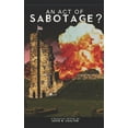 thumbnail image 1 of An Act of Sabotage? (Paperback), 1 of 1