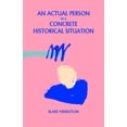 thumbnail image 1 of An Actual Person in a Concrete Historical Situation, (Paperback), 1 of 1
