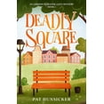 thumbnail image 1 of An Addison Romantic Cozy Mystery Book: Deadly Square (Series #1) (Paperback), 1 of 1