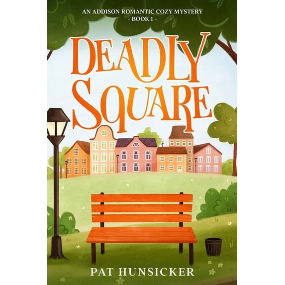 An Addison Romantic Cozy Mystery Book: Deadly Square (Series #1) (Paperback)